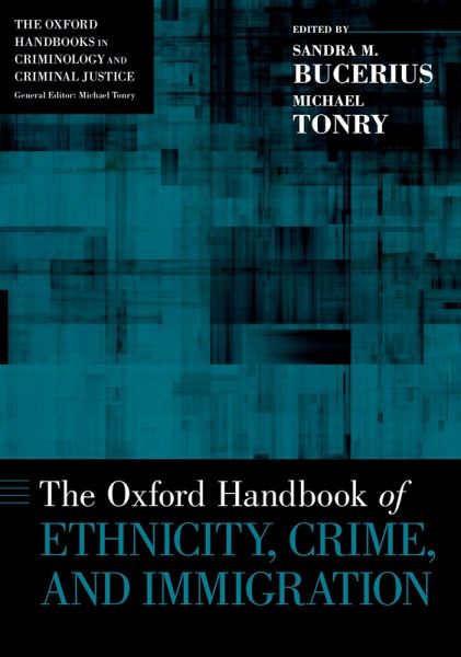 The Oxford Handbook of Ethnicity, Crime, and Immigration (eBook, PDF)