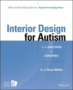 Interior Design for Autism from Adulthood to Geriatrics (eBook, PDF) - Paron-Wildes, A. J.