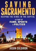 Saving Sacramento (eBook, ePUB) Saving Sacramento (eBook, ePUB)