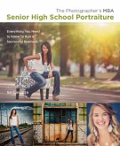 Photographer's MBA, Senior High School Portraiture, The (eBook, ePUB)