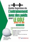 Le guide supreme de l'entrainement avec des poids pour le golf apres 40 ans (eBook, ePUB)