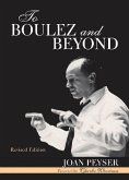 To Boulez and Beyond (eBook, ePUB)