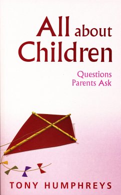 All About Children – Questions Parents Ask (eBook, ePUB) - Humphreys, Tony