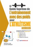 Le guide supreme de l'entrainement avec des poids pour l'athletisme (eBook, ePUB)