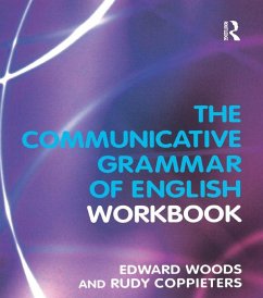 The Communicative Grammar of English Workbook (eBook, PDF) - Woods, Edward; Coppieters, Rudy