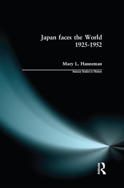 Japan faces the World, 1925-1952 (eBook, PDF) - Hanneman, Mary L.