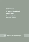 '... und nicht die Perlen vor die Säue' (eBook, PDF)