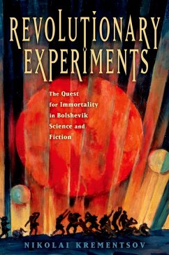 Revolutionary Experiments (eBook, PDF) - Krementsov, Nikolai