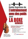 Le guide supreme de l'entrainement avec des poids pour la boxe (eBook, ePUB)