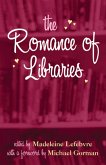 The Romance of Libraries (eBook, ePUB)