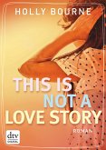 This is not a love story (eBook, ePUB)