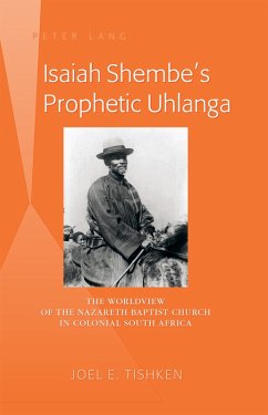 Isaiah Shembe's Prophetic Uhlanga (eBook, PDF) - Tishken, Joel E.
