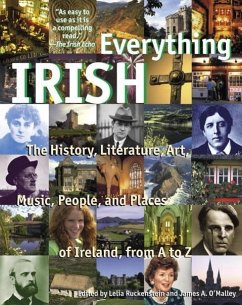 Everything Irish (eBook, ePUB) - Ruckenstein, Lelia; O'Malley, James