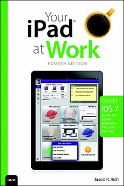 Your iPad at Work (covers iOS 7 on iPad Air, iPad 3rd and 4th generation, iPad2, and iPad mini) (eBook, ePUB) - Rich, Jason