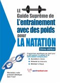 Le guide supreme de l'entrainement avec des poids pour la natation (eBook, ePUB)