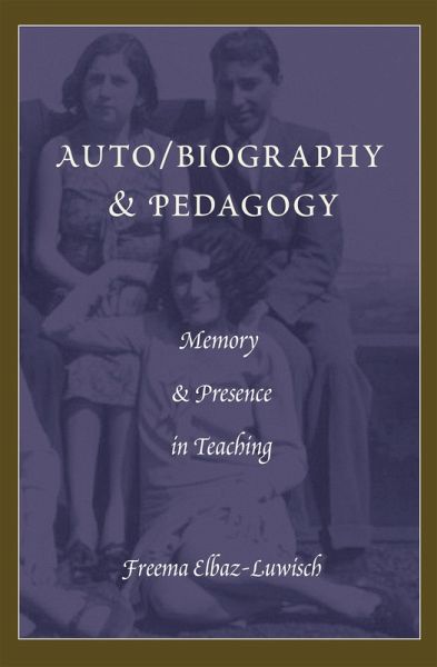 Auto/biography & Pedagogy (eBook, PDF) Auto/biography & Pedagogy (eBook, PDF)