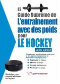 Le guide supreme de l'entrainement avec des poids pour le hockey (eBook, ePUB)
