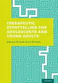 Therapeutic Storytelling for Adolescents and Young Adults (eBook, ePUB)