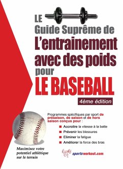 Le guide supreme de l'entrainement avec des poids pour le baseball (eBook, ePUB) - Price, Rob