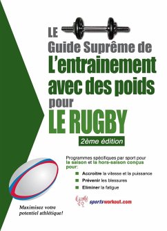 Le guide supreme de l'entrainement avec des poids pour le rugby (eBook, ePUB) - Price, Rob