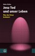 Jesu Tod und unser Leben (eBook, PDF) - Bild 1