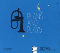 Plans And Plays - Meyers/Nachtcafé