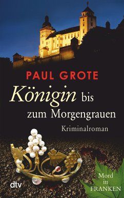 Königin bis zum Morgengrauen / Weinkrimi Bd.11 (eBook, ePUB) - Grote, Paul