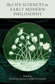 The Life Sciences in Early Modern Philosophy (eBook, PDF)