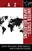 The A to Z of United States-Japan Relations (eBook, ePUB)