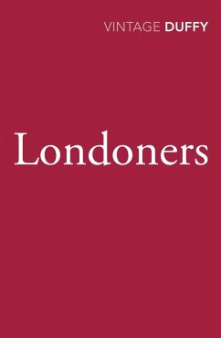 Londoners (eBook, ePUB) - Duffy, Maureen Londoners (eBook, ePUB) - Duffy, Maureen