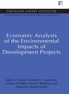 Economic Analysis of the Environmental Impacts of Development Projects (eBook, PDF) - Dixon, John A.; Carpenter, Richard A.; Fallon, Louise A.; Sherman, Paul B.; Manipomoke, Supachit