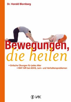 Bewegungen, die heilen (eBook, PDF) - Blomberg, Harald