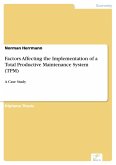 Factors Affecting the Implementation of a Total Productive Maintenance System (TPM) (eBook, PDF)