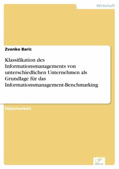 Klassifikation des Informationsmanagements von unterschiedlichen Unternehmen als Grundlage für das Informationsmanagement-Benchmarking (eBook, PDF) - Baric, Zvonko