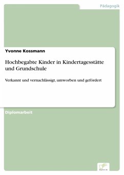 Hochbegabte Kinder in Kindertagesstätte und Grundschule (eBook, PDF) - Kossmann, Yvonne