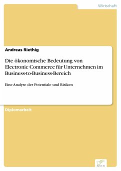 Die ökonomische Bedeutung von Electronic Commerce für Unternehmen im Business-to-Business-Bereich (eBook, PDF) - Riethig, Andreas