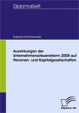 Auswirkungen der Unternehmenssteuerreform 2008 auf Personen- und Kapitalgesellschaften (eBook, PDF)