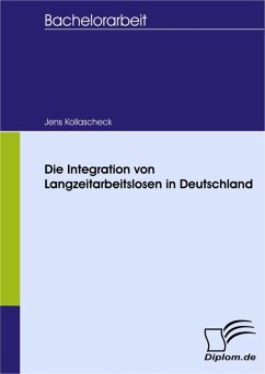 Die Integration von Langzeitarbeitslosen in Deutschland (eBook, PDF) - Kollascheck, Jens