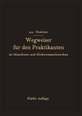 Wegweiser für den Praktikanten im Maschinen- und Elektromaschinenbau