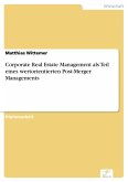 Corporate Real Estate Management als Teil eines wertorientierten Post-Merger Managements (eBook, PDF)
