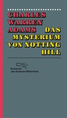 Das Mysterium von Notting Hill - Adams, Charles W.