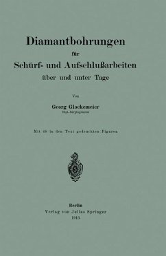 Diamantbohrungen für Schürf- und Aufschlußarbeiten über und unter Tage - Glockemeier, Georg