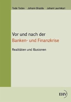 Vor und nach der Banken- und Finanzkrise - Todev, Tode;Brazda, Johann;Laurinkari, Juhani
