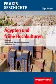 Praxis Geschichte - Clips & Copy - Ägypten und Frühe Hochkulturen, CD-ROM