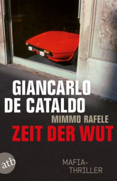Zeit der Wut - Rafele, Mimmo;De Cataldo, Giancarlo