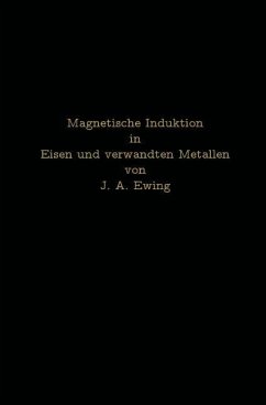 Magnetische Induktion in Eisen und verwandten Metallen - Ewing, J. A.;Holborn, L.;Lindeck, St.