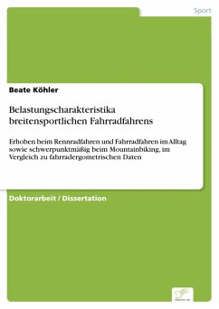 Belastungscharakteristika breitensportlichen Fahrradfahrens (eBook, PDF) - Köhler, Beate