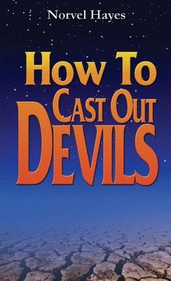 How to Cast Out Devils - Hayes, Norvel