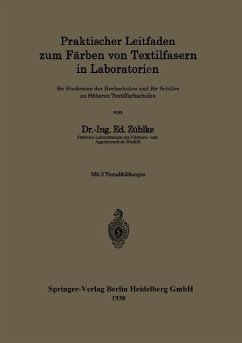Praktischer Leitfaden zum Färben von Textilfasern in Laboratorien - Zühlke, Ed.