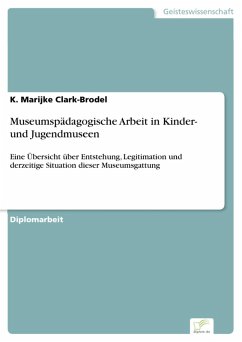 Museumspädagogische Arbeit in Kinder- und Jugendmuseen (eBook, PDF) - Clark-Brodel, K. Marijke